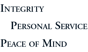 Integrity, Personal Service, Peace of Mind
